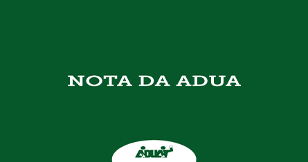 Associação dos Docentes da Ufam (ADUA-SS) divulga nota